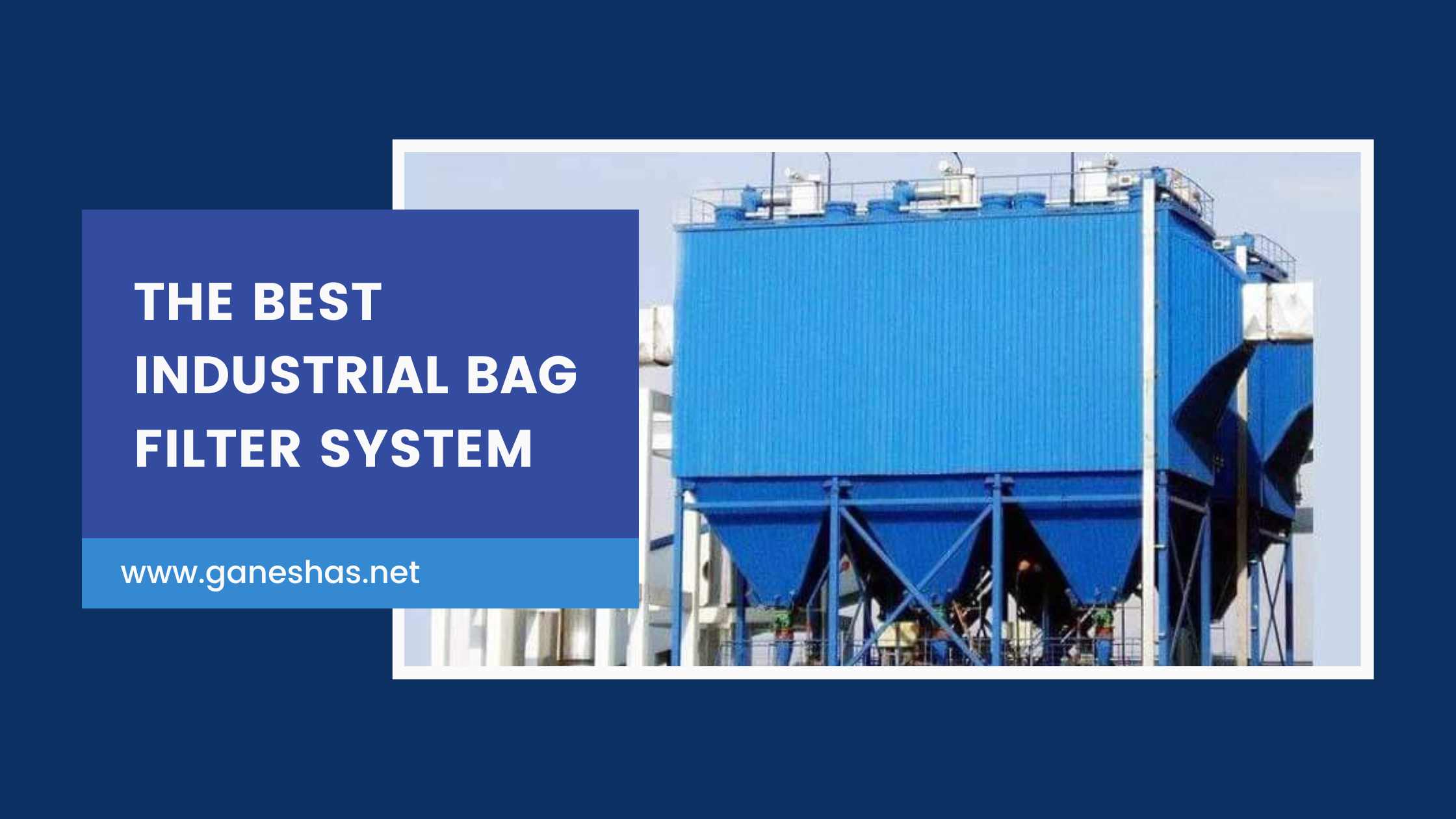 the Best Industrial Bag Filter System